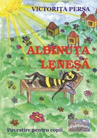 Albinuţa leneşă. Povestire pentru copii